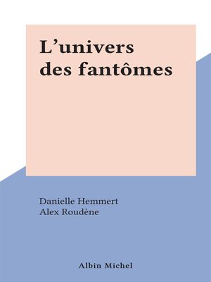 cover image of L'univers des fantômes
